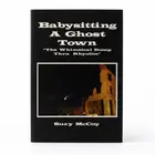 Babysitting a Ghost Town Book